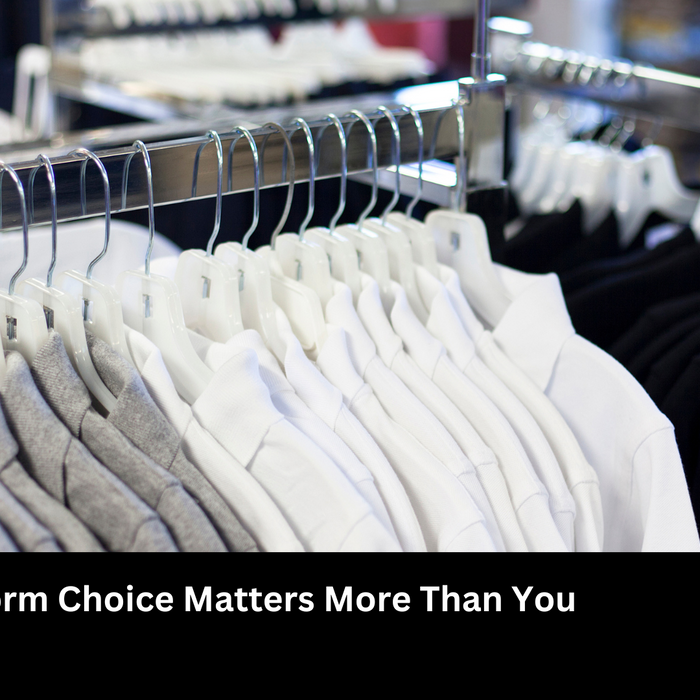 Why Your Uniform Choice Matters More Than You Think